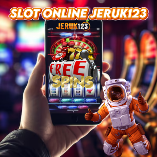 Slot Online Jeruk123 : Sensasi Bermain Slot Terpercaya dengan Mesin Slot Jackpot Menarik